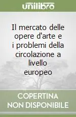 Compra Adesso Il mercato delle opere d‘arte e i problemi della circolazione a livello europeo