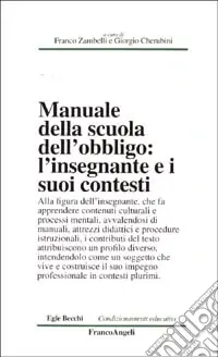 Novità Manuale della scuola dell‘obbligo. L‘insegnante e i suoi contesti