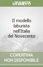 Il modello laburista nell‘Italia del Novecento Affare