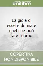 Promo Stagionale La gioia di essere donna e quel che può fare l‘uomo