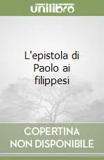 Solo Oggi L‘epistola di Paolo ai filippesi