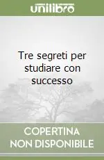 Tre segreti per studiare con successo Ultima Occasione