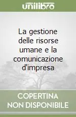 Occasione La gestione delle risorse umane e la comunicazione d‘impresa