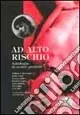 Ad alto rischio. Antologia di scritti proibiti Promo Stagionale