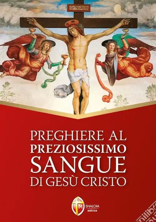 Preghiere al preziosissimo sangue di Gesù Cristo Prezzo Ridotto