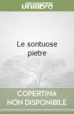 Ultime Pezzi Le sontuose pietre