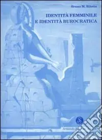 Bestseller Identità femminile e identità burocratica