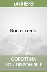 Miglior Prezzo Non ci credo