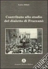 Miglior Prezzo Contributo allo studio del dialetto di Frazzanò