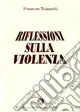 Riflessioni sulla violenza Compra Adesso