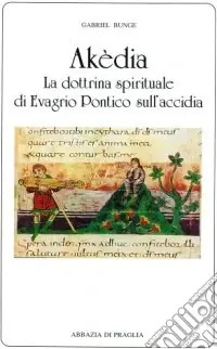 Reso Gratuito Akèdia. La dottrina spirituale di Evagrio Pontico sull‘accidia