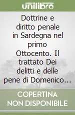 Direttamente Dal Produttore Dottrine e diritto penale in Sardegna nel primo Ottocento. Il trattato Dei delitti e delle pene di Domenico Fois