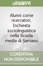 Prezzo Scontato Alunni come ricercatori. Inchiesta sociolinguistica nella Scuola media di Samassi