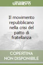 Il movimento repubblicano nella crisi del patto di fratellanza Di Tendenza