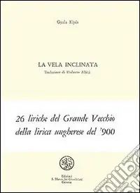 La vela inclinata. Testo ungherese a fronte Pagamento Sicuro