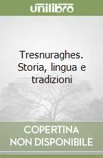Tresnuraghes. Storia, lingua e tradizioni Nuova Collezione