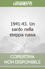 1941-43. Un sardo nella steppa russa Offerta Speciale