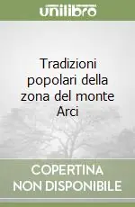 Super Prezzo Tradizioni popolari della zona del monte Arci