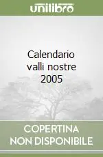Calendario valli nostre 2005 Bestseller