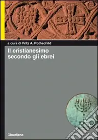 Must-Have Il cristianesimo secondo gli ebrei