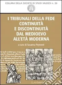 Nuova Collezione I tribunali della fede. Continuità e discontinuità dal Medioevo all‘età moderna