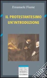 Il protestantesimo. Un‘introduzione Affare