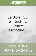Quantità Limitata La Bible. Qui est toute la Saincte escripture...