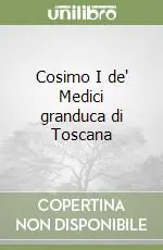 Cosimo I de‘ Medici granduca di Toscana Offerta