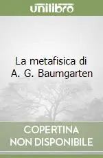 Direttamente Dal Produttore La metafisica di A. G. Baumgarten