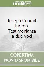 Direttamente Dal Produttore Joseph Conrad l‘uomo. Testimonianza a due voci