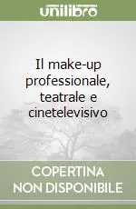 Sconto Il make-up professionale, teatrale e cinetelevisivo