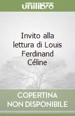 Ultime Pezzi Invito alla lettura di Louis Ferdinand Céline