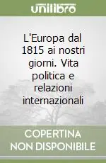 L‘Europa dal 1815 ai nostri giorni. Vita politica e relazioni internazionali Affare