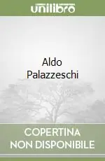 Aldo Palazzeschi Ultimissimo Modello