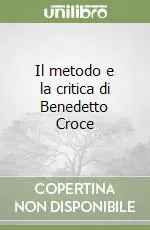 Prezzo Basso Il metodo e la critica di Benedetto Croce