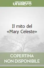 Occasione Imperdibile Il mito del «Mary Celeste»
