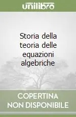 Storia della teoria delle equazioni algebriche Affare