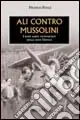 Bestseller Ali contro Mussolini. I raid aerei antifascisti degli anni Trenta