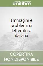 Immagini e problemi di letteratura italiana Ultimissimo Modello
