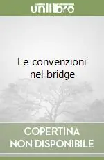 Ultime Pezzi Le convenzioni nel bridge