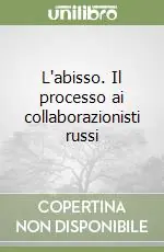 Pagamento Sicuro L‘abisso. Il processo ai collaborazionisti russi
