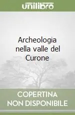 Archeologia nella valle del Curone Bestseller