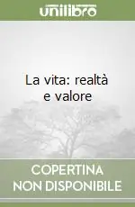 Di Tendenza La vita realtà e valore