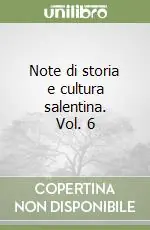 Note di storia e cultura salentina. Vol. 6 Esclusivo