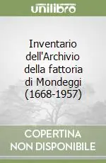 Nuovo Arrivo Inventario dell‘Archivio della fattoria di Mondeggi (1668-1957)
