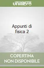Appunti di fisica 2 Offerta Speciale