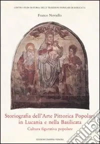 Promozione Storiografia dell‘arte pittorica popolare in Lucania e nella Basilicata. Cultura figurativa popolare