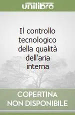 Occasione Imperdibile Il controllo tecnologico della qualità dell‘aria interna