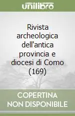 Soddisfatti O Rimborsati Rivista archeologica dell‘antica provincia e diocesi di Como (169)