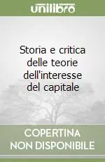Ordina Subito Storia e critica delle teorie dell‘interesse del capitale (2)